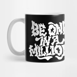 Be One in a Million Mug